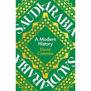 Yale University Press Saudi Arabia : A Modern History Yale University Press Saudi Arabia : A Modern History