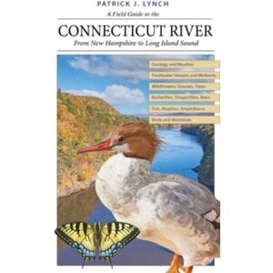 Yale University Press A Field Guide To The Connecticut River : From Hampshire To Long Island Sound Yale University Press A Field Guide To The Connecticut River : From Hampshire To Long Island Sound