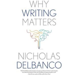 Yale University Press Why Writing Matters Yale University Press Why Writing Matters
