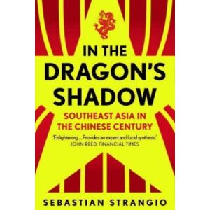 Yale University Press In The Dragon'S Shadow : Southeast Asia In The Chinese Century Yale University Press In The Dragon'S Shadow : Southeast Asia In The Chinese Century