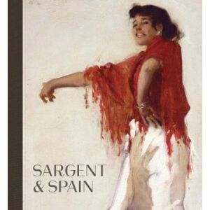 Yale University Press Sargent And Spain Yale University Press Sargent And Spain