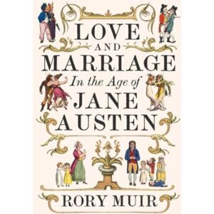 Yale University Press Love And Marriage In The Age Of Jane Austen Yale University Press Love And Marriage In The Age Of Jane Austen