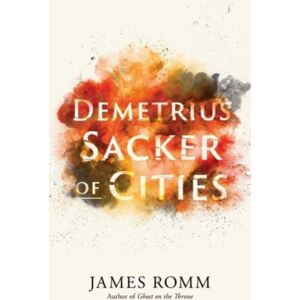 Yale University Press Demetrius : Sacker Of Cities Yale University Press Demetrius : Sacker Of Cities