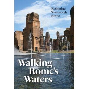 Yale University Press Walking Rome'S Waters Yale University Press Walking Rome'S Waters