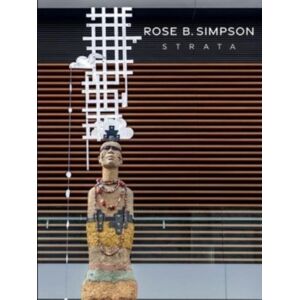 Yale University Press Rose B. Simpson : Strata Yale University Press Rose B. Simpson : Strata