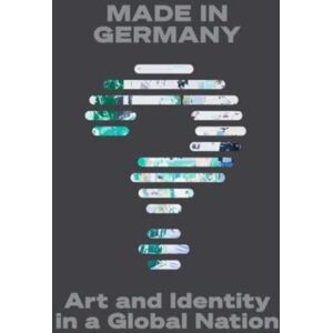 Yale University Press Made In Germany? : Art And Identity In A Global Nation Yale University Press Made In Germany? : Art And Identity In A Global Nation