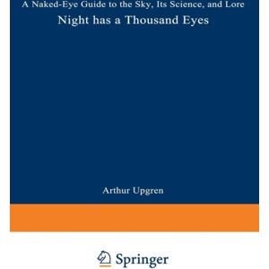 INGRAM PUBLISHER SERVICES US Night Has A Thousand Eyes : A Naked-Eye Guide To The Sky, Its Science, And Lore INGRAM PUBLISHER SERVICES US Night Has A Thousand Eyes : A Naked-Eye Guide To The Sky, Its Science, And Lore