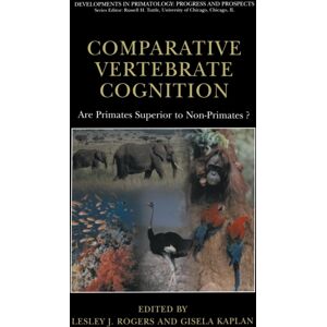 Springer Science+Business Media Comparative Vertebrate Cognition : Are Primates Superior To Non-Primates? Springer Science+Business Media Comparative Vertebrate Cognition : Are Primates Superior To Non-Primates?