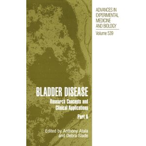 Springer Science+Business Media Bladder Disease : Research Concepts And Clinical Applications Springer Science+Business Media Bladder Disease : Research Concepts And Clinical Applications