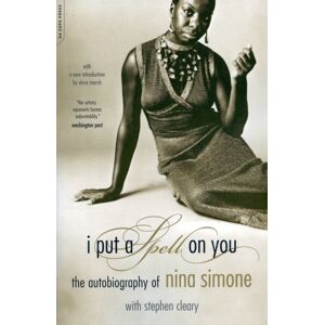 Hachette Books I Put A Spell On You : The Autobiography Of Nina Simone Hachette Books I Put A Spell On You : The Autobiography Of Nina Simone