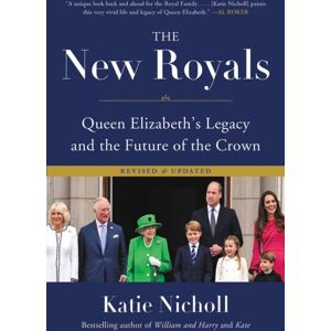 Little, Brown & Company The Royals : Queen Elizabeth'S Legacy And The Future Of The Crown Little, Brown & Company The Royals : Queen Elizabeth'S Legacy And The Future Of The Crown