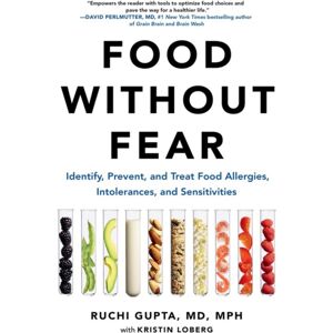 Hachette Books Food Without Fear : Identify, Prevent, And Treat Food Allergies, Intolerances, And Sensitivities Hachette Books Food Without Fear : Identify, Prevent, And Treat Food Allergies, Intolerances, And Sensitivities
