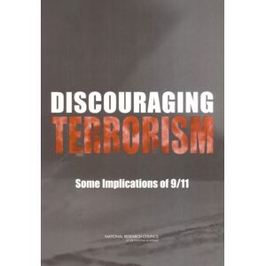 National Academies Press Discouraging Terrorism : Some Implications Of 9/11 National Academies Press Discouraging Terrorism : Some Implications Of 9/11