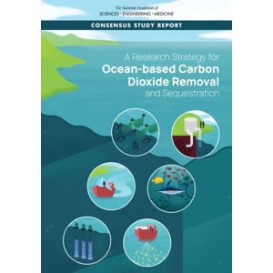 National Academies Press A Research Strategy For Ocean-Based Carbon Dioxide Removal And Sequestration National Academies Press A Research Strategy For Ocean-Based Carbon Dioxide Removal And Sequestration