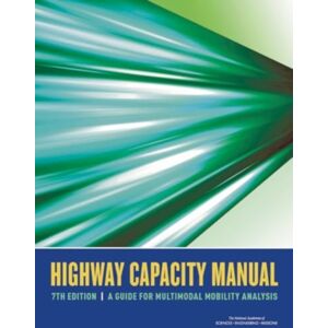 National Academies Press Highway Capacity Manual 7th Edition : A Guide For Multimodal Mobility Analysis National Academies Press Highway Capacity Manual 7th Edition : A Guide For Multimodal Mobility Analysis