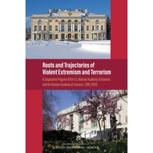 National Academies Press Roots And Trajectories Of Violent Extremism And Terrorism : A Cooperative Program Of The U.S. National Academy Of Sciences And The Russian Academy Of Sciences (1995-2020) National Academies Press Roots And Trajectories Of Violent Extremism And Terrorism : A Cooperative Program Of The U.S. National Academy Of Sciences And The Russian Academy Of Sciences (1995-2020)