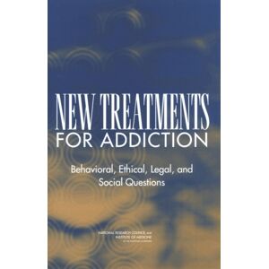 National Academies Press Treatments For Addiction : Behavioral, Ethical, Legal, And Social Questions National Academies Press Treatments For Addiction : Behavioral, Ethical, Legal, And Social Questions