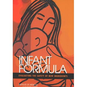 National Academies Press Infant Formula : Evaluating The Safety Of Ingredients National Academies Press Infant Formula : Evaluating The Safety Of Ingredients
