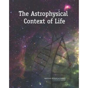 National Academies Press The Astrophysical Context Of Life National Academies Press The Astrophysical Context Of Life