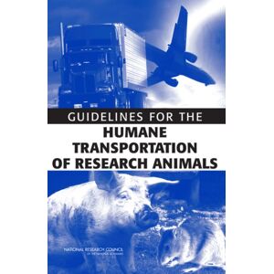 National Academies Press Guidelines For The Humane Transportation Of Research Animals National Academies Press Guidelines For The Humane Transportation Of Research Animals