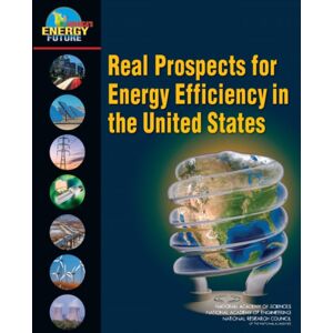 National Academies Press Real Prospects For Energy Efficiency In The United States National Academies Press Real Prospects For Energy Efficiency In The United States