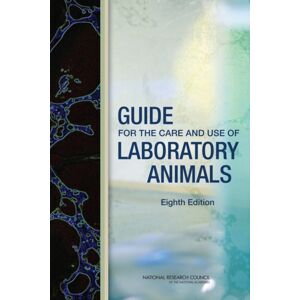 National Academies Press Guide For The Care And Use Of Laboratory Animals National Academies Press Guide For The Care And Use Of Laboratory Animals