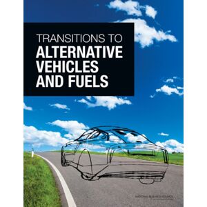 National Academies Press Transitions To Alternative Vehicles And Fuels National Academies Press Transitions To Alternative Vehicles And Fuels