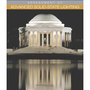 National Academies Press Assessment Of Advanced Solid-State Lighting National Academies Press Assessment Of Advanced Solid-State Lighting