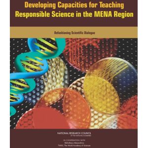 National Academies Press Developing Capacities For Teaching Responsible Science In The Mena Region : Refashioning Scientific Dialogue National Academies Press Developing Capacities For Teaching Responsible Science In The Mena Region : Refashioning Scientific Dialogue