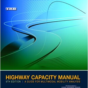 NATIONAL ACADEMIES PRESS Highway Capacity Manual 6th Edt NATIONAL ACADEMIES PRESS Highway Capacity Manual 6th Edt