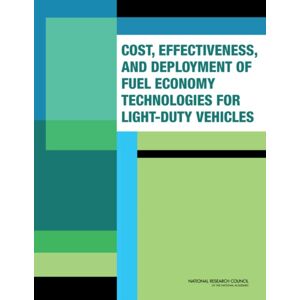 National Academies Press Cost, Effectiveness, And Deployment Of Fuel Economy Technologies For Light-Duty Vehicles National Academies Press Cost, Effectiveness, And Deployment Of Fuel Economy Technologies For Light-Duty Vehicles