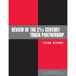 National Academies Press Review Of The 21st Century Truck Partnership : Third Report National Academies Press Review Of The 21st Century Truck Partnership : Third Report