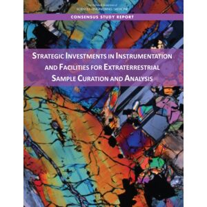 National Academies Press Strategic Investments In Instrumentation And Facilities For Extraterrestrial Sample Curation And Analysis National Academies Press Strategic Investments In Instrumentation And Facilities For Extraterrestrial Sample Curation And Analysis
