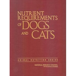 National Academies Press Nutrient Requirements Of Dogs And Cats National Academies Press Nutrient Requirements Of Dogs And Cats