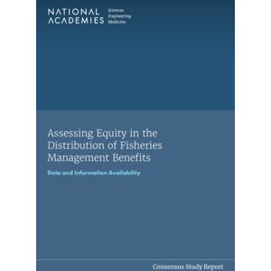 National Academies Press Assessing Equity In The Distribution Of Fisheries Management Benefits : Data And Information Availability National Academies Press Assessing Equity In The Distribution Of Fisheries Management Benefits : Data And Information Availability