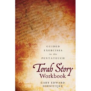 Zondervan Torah Story Workbook : Guided Exercises In The Pentateuch Zondervan Torah Story Workbook : Guided Exercises In The Pentateuch