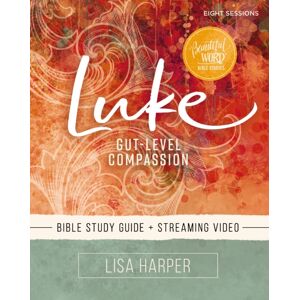 HarperChristian Resources Luke Bible Study Guide Plus Streaming Video : Gut-Level Compassion HarperChristian Resources Luke Bible Study Guide Plus Streaming Video : Gut-Level Compassion