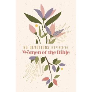 Zondervan 60 Devotions Inspired By Women Of The Bible : How These Women Teach You To Walk With God In Your Own Story Zondervan 60 Devotions Inspired By Women Of The Bible : How These Women Teach You To Walk With God In Your Own Story
