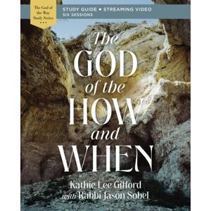 HarperChristian Resources The God Of The How And When Bible Study Guide Plus Streaming Video HarperChristian Resources The God Of The How And When Bible Study Guide Plus Streaming Video