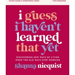 HarperChristian Resources I Guess I Haven'T Learned That Yet Study Guide Plus Streaming Video : Discovering Ways Of Living When The Old Ways Stop Working HarperChristian Resources I Guess I Haven'T Learned That Yet Study Guide Plus Streaming Video : Discovering Ways Of Living When The Old Ways Stop Working