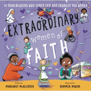 Zonderkidz Women Of Faith : 31 Trailblazers Who Loved God And Changed The World Zonderkidz Women Of Faith : 31 Trailblazers Who Loved God And Changed The World
