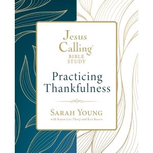 HarperChristian Resources Jesus Calling: Practicing Thankfulness HarperChristian Resources Jesus Calling: Practicing Thankfulness
