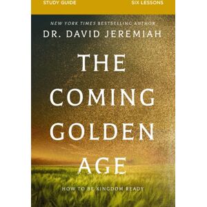 HarperChristian Resources The Coming Golden Age Bible Study Guide : How To Be Kingdom Ready HarperChristian Resources The Coming Golden Age Bible Study Guide : How To Be Kingdom Ready