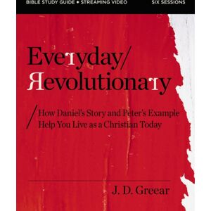 HarperChristian Resources Everyday Revolutionary Bible Study Guide Plus Streaming Video : How Daniel'S Story And Peter'S Example Help You Live As A Christian Today HarperChristian Resources Everyday Revolutionary Bible Study Guide Plus Streaming Video : How Daniel'S Story And Peter'S Example Help You Live As A Christian Today