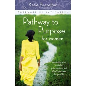 Zondervan Pathway To Purpose For Women : Connecting Your To-Do List, Your Passions, And God’s Purposes For Your Life Zondervan Pathway To Purpose For Women : Connecting Your To-Do List, Your Passions, And God’s Purposes For Your Life