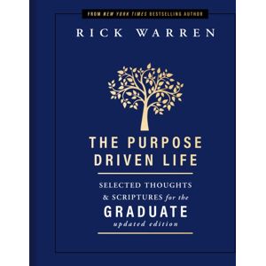 Zondervan The Purpose Driven Life Selected Thoughts And Scriptures For The Graduate : Keepsake Edition, Fully Updated Zondervan The Purpose Driven Life Selected Thoughts And Scriptures For The Graduate : Keepsake Edition, Fully Updated