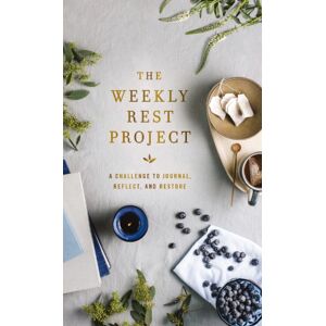 Zondervan The Weekly Rest Project : A Challenge To Journal, Reflect, And Restore Zondervan The Weekly Rest Project : A Challenge To Journal, Reflect, And Restore