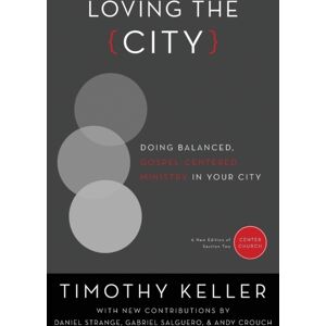 Zondervan Loving The City : Doing Balanced, Gospel-Centered Ministry In Your City Zondervan Loving The City : Doing Balanced, Gospel-Centered Ministry In Your City