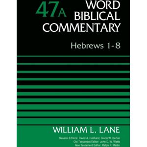 Zondervan Hebrews 1-8, Volume 47a Zondervan Hebrews 1-8, Volume 47a