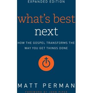 Zondervan What'S Next : How The Gospel Transforms The Way You Get Things Done Zondervan What'S Next : How The Gospel Transforms The Way You Get Things Done